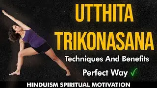 Utthita Trikonasana || YOGA ASANAS for GOOD HEALTH || Part - 3 || HINDUISM SPIRITUAL MOTIVATION