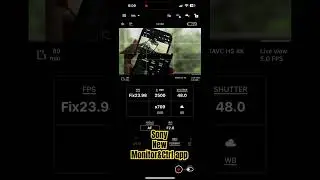 New Sony Camera app fps drop #sony #monitor&ctrl #newmonitorapp #freeapps #forsony
