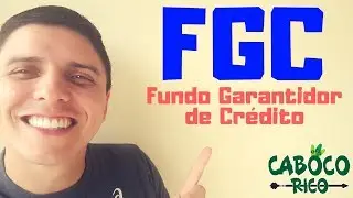 Fundo Garantidor de Crédito - FGC