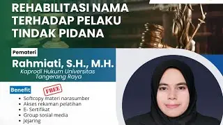 Webinar Hukum "Rehabilitas Nama Terhadap Pelaku Tindak Pidana"