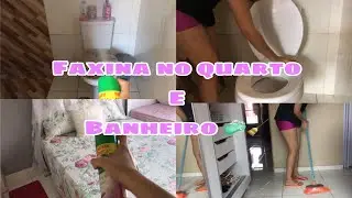 FAXINA NO QUARTO E BANHEIRO 🧼🧹✨