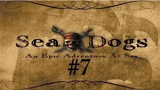Let's Play Sea Dogs Part 7 - Grinding