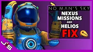 Nexus Missions & Helios Fix - No Man's Sky