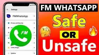 FM Whatsapp Safe Or Not ? Kya Fm Whatsapp Safe Hai |  Full Explain | FM Whatsapp Safe ya Nahi ?