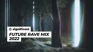 Future Rave Mix | Best Future Rave 2022 | Significant™