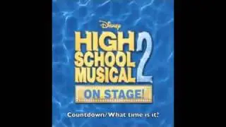 Countdown/What Time is it? - High School Musical 2 On Stage