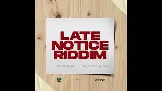 PROBLEM CHILD - SNEAKY LINK - LATE NOTICE RIDDIM