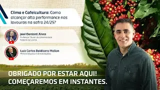 Live | Clima e Cafeicultura: Como alcançar alta performance nas lavouras na safra 24/25