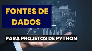 Fontes de Dados para Projetos em Data Science no Mercado Financeiro