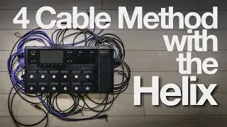 How to do the 4 cable method with the Line 6 Helix (the EASY way!)