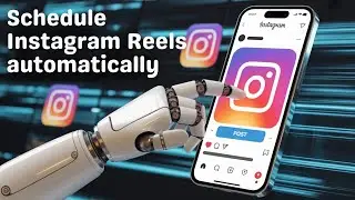 Schedule Instagram Reels Automatically | Auto Upload Reels Instagram