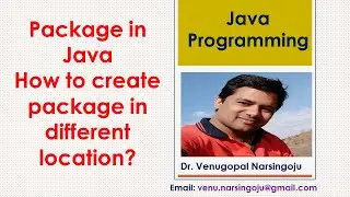 Packages in Java 2 | How to create package in different location? | Venugopal Narsingoju