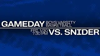 Boys Varsity Basketball 1/30 @ 7:30p - Snider vs. Carroll