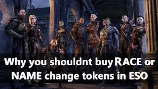 ESO l DON'T buy Seperate RACE or NAME CHANGE TOKENS!!