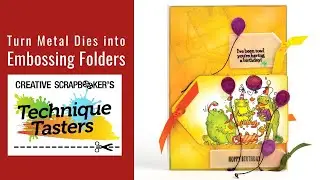 Turn Metal Dies into Embossing Folders - Technique Tasters #341