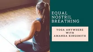 Equal Nostril Breathing