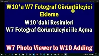 Windows 10'a Windows 7 Fotoğraf görüntüleyici Ekleme ( Adding Windows 7 Photo viewer to Windows 10 )