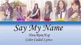 Say My Name -  Gfriend /Han Rom /Esp