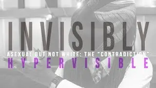 QAC 60 - Race, Culture & [A]sexuality: Support Asexual People Of Color