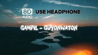 GAMPIL (8d audio) || GUYON WATON