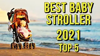 BEST BABY STROLLER IN 2021 (SAFETY & COMFORT)