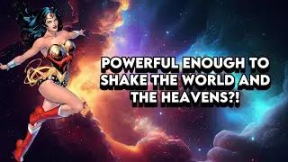How Strong Is Wonder Woman From Dc Comics?