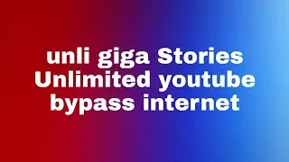 unli giga Stories bypass Unlimited internet TRICKS