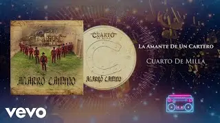 Cuarto De Milla - La Amante De Un Cartero (Audio)