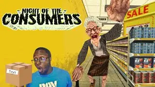 Trying to Stock Shelves & Help Hellish Customers While Not Getting Fired | Night of the Consumers