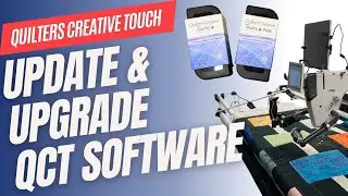 Update & Upgrade QCT 6 Software - Quilters Creative Touch Tutorial