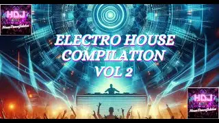 ELECTRO HOUSE COMPILATION VOL. 2 - IL VIAGGIO NELLA MUSICA ELECTRO