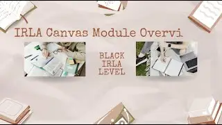 Black IRLA Canvas Module Overview Video