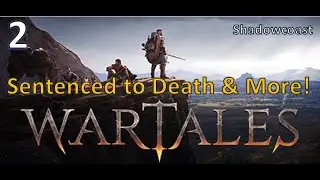 [War 2] Sentenced to Death and More! Wartales Apprentices Playthrough!