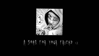 песня для твоего друга - a song for your friend (𝖘𝖑𝖔𝖜𝖊𝖉+𝖗𝖊𝖛𝖊𝖗𝖇+𝖑𝖔𝖔𝖕)