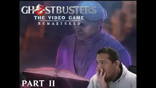 Ghostbusters: The Video Game Remastered (Part II)