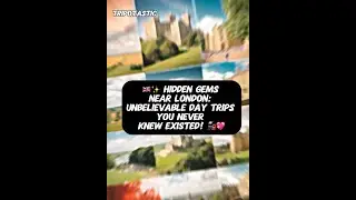 🇬🇧✨ Hidden Gems Near London: Unbelievable Day Trips You NEVER Knew Existed! 🚂💖