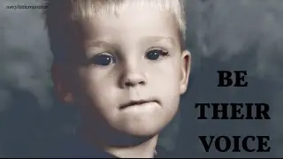 Be Their Voice [In memory of Baby P]