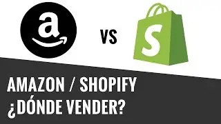 Vender en Amazon FBA o Vender en Shopify | Dónde es Mejor Vender en Internet