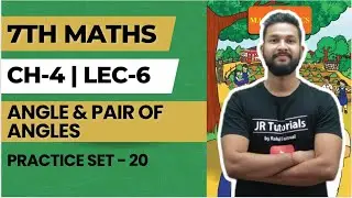 7th Maths | Chapter 4 | Angles & Pairs of Angles | Practice Set-20 | Lecture 6 | Maharashtra Board