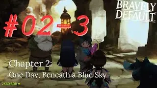 [Pt. 02-3] Bravely Default (14, 3DS) - 'People who use humans as meat shields are sickos'