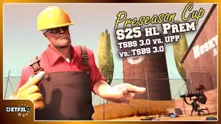 ETF2L Highlander S25 Preseason Cup High B R1: TSBS 3.0 vs. Ugandan Pizza Police [TF2 esport]
