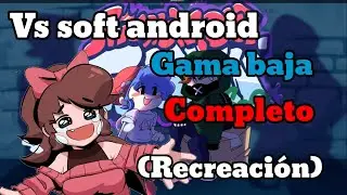 vs soft android gama baja optimizado por jeankuc friday night funkin