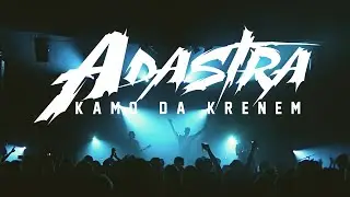 ADASTRA - Kamo da krenem (Official Music Video)