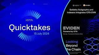 IOTA Quicktakes 15.07.24: Eviden Digital Passport Solution, Goldsky IOTA EVM Integration, Vote & ...
