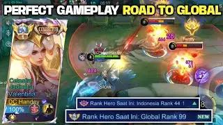 PERFECT GAMEPLAY ROAD TO GLOBAL VALENTINA!! FINALLY MADE IT BACK TO GLOBAL!!