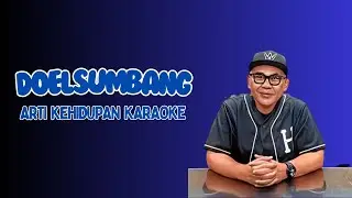 Doel Sumbang - Arti Kehidupan Karaoke (Official Video)