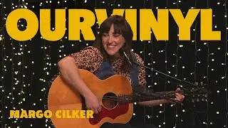 Margo Cilker | OurVinyl Sessions