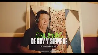 Chilenas de hoy y Siempre - Los Emisarios de Oaxaca