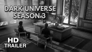 DARK UNIVERSE SEASON 3 TEASER (collab project)