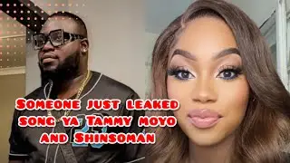 Someone just leaked unreleased song ya Tammy moyo and Shinsoman